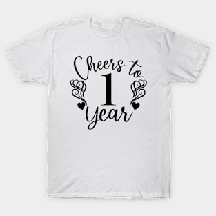 Cheers To 1 Year - 1st Birthday - Anniversary T-Shirt